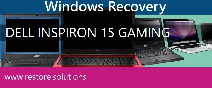 Dell Inspiron 15 Gaming Laptop recovery