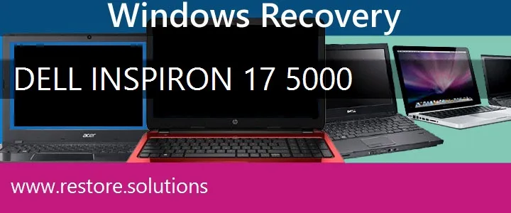 Dell Inspiron 17 5000 Laptop recovery