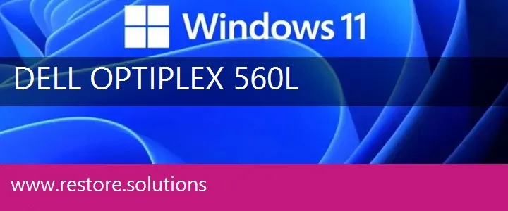 Dell OptiPlex 560L windows 11 recovery