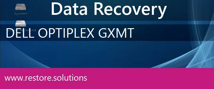 Dell OptiPlex GXMT data recovery