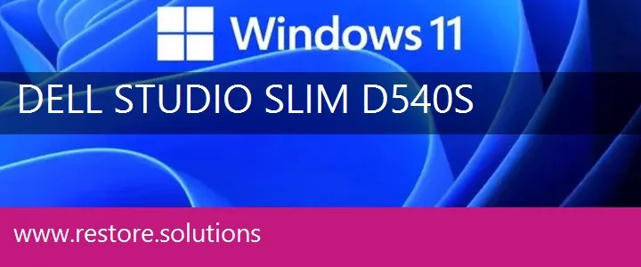 Dell Studio Slim D540S windows 11 recovery