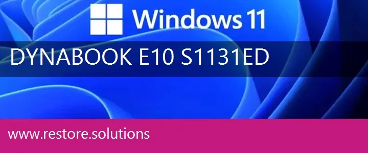 Dynabook E10-S1131ED windows 11 recovery