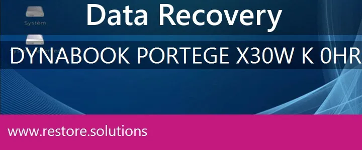 Dynabook Portege X30W-K-0HR data recovery
