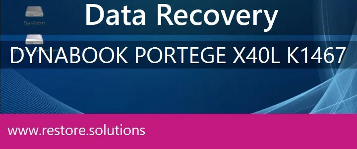 Dynabook Portege X40L-K1467 data recovery