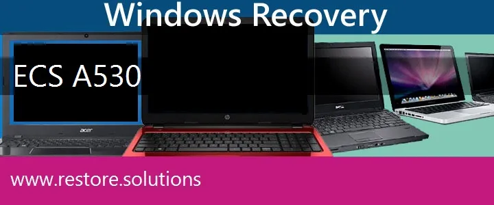 ECS A530 Laptop recovery