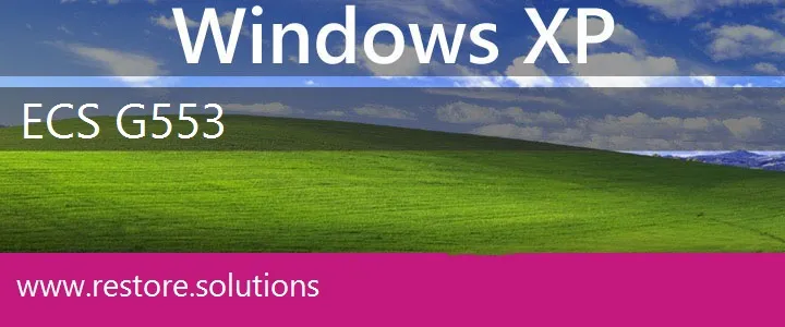ECS G553 windows xp recovery