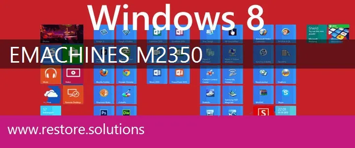 eMachines M2350 windows 8 recovery
