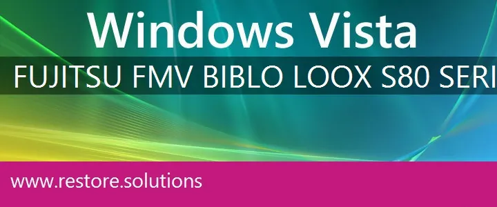 Fujitsu FMV-Biblo LOOX S80 Series windows vista recovery