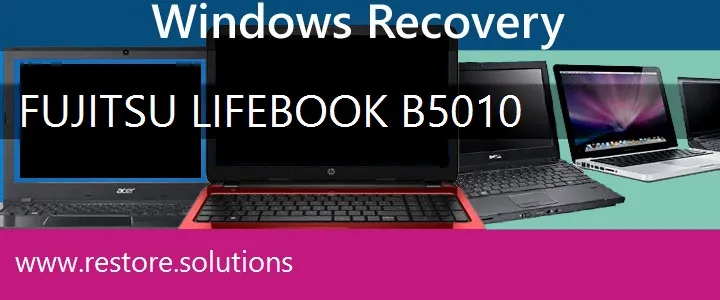 Fujitsu LifeBook B5010 Laptop recovery