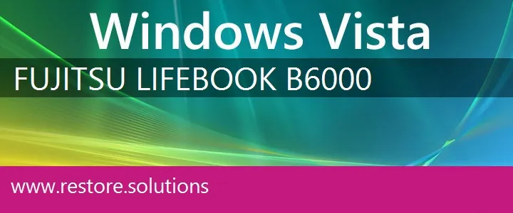 Fujitsu LifeBook B6000 windows vista recovery
