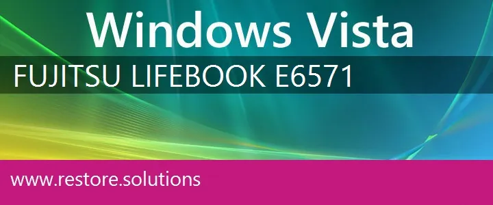 Fujitsu LifeBook E6571 windows vista recovery