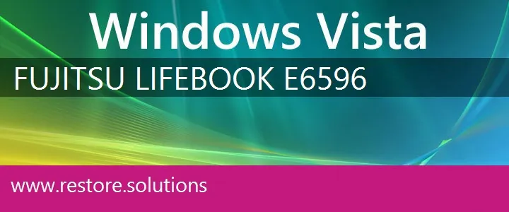 Fujitsu LifeBook E6596 windows vista recovery