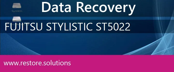 Fujitsu Stylistic ST5022 data recovery