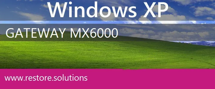 Gateway MX6000 windows xp recovery