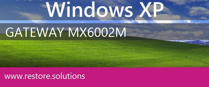 Gateway MX6002m windows xp recovery