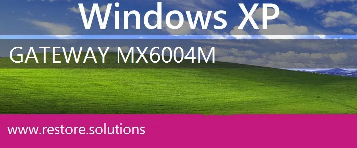Gateway MX6004m windows xp recovery