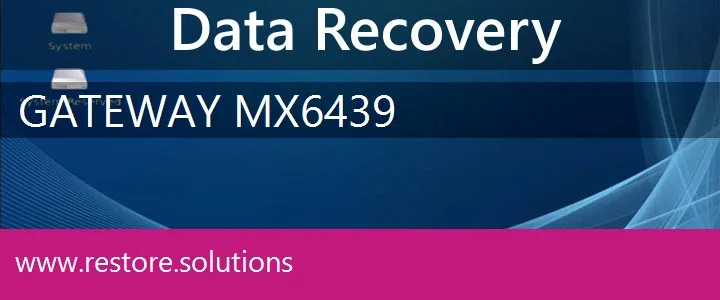 Gateway MX6439 data recovery