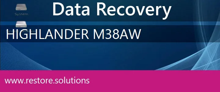 Highlander M38AW data recovery