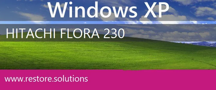 Hitachi Flora 230 windows xp recovery