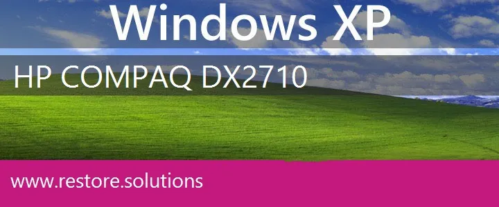 HP Compaq dx2710 windows xp recovery