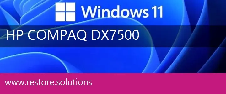 HP Compaq dx7500 windows 11 recovery