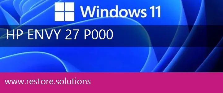 HP ENVY 27-p000 windows 11 recovery