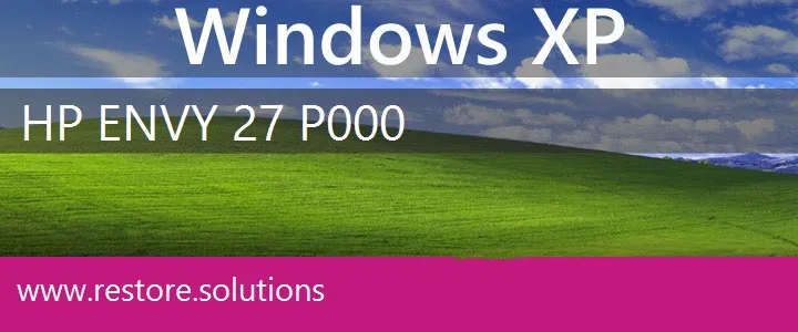 HP ENVY 27-p000 windows xp recovery