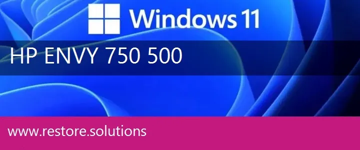 HP ENVY 750-500 windows 11 recovery