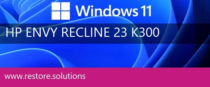 HP ENVY Recline 23-k300 windows 11 recovery