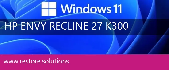 HP ENVY Recline 27-k300 windows 11 recovery