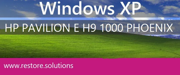 HP Pavilion E h9-1000 Phoenix windows xp recovery