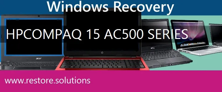 HP Compaq 15-ac500 Series Laptop recovery