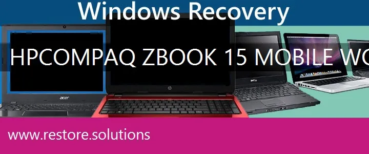 HP Compaq ZBook 15 Mobile Workstation Laptop recovery