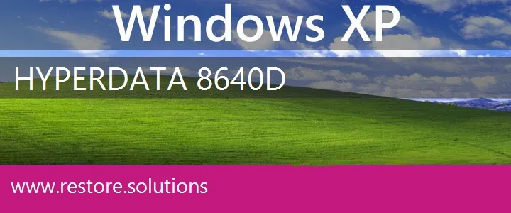 Hyperdata 8640D windows xp recovery
