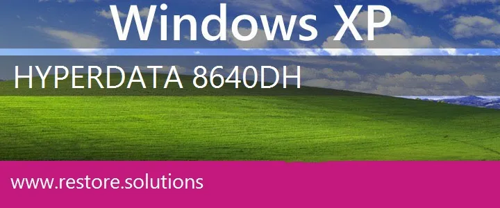 Hyperdata 8640DH windows xp recovery