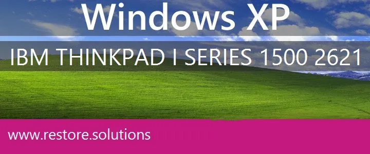 IBM ThinkPad i Series 1500 2621 windows xp recovery