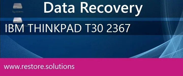 IBM ThinkPad T30 2367 data recovery