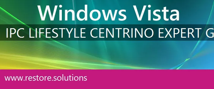 IPC LifeStyle Centrino Expert G556 windows vista recovery