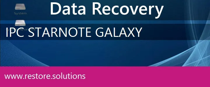 IPC StarNote Galaxy data recovery