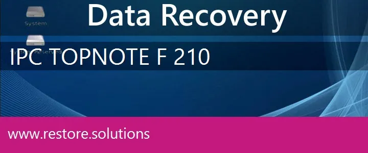 IPC TopNote F 210 data recovery