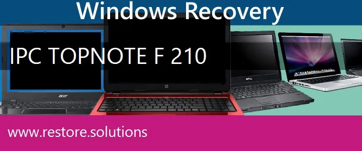 IPC TopNote F 210 Laptop recovery