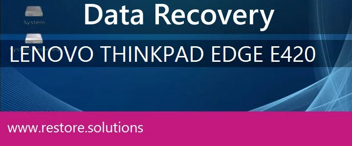 Lenovo ThinkPad Edge E420 data recovery