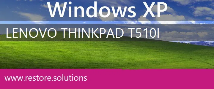 Lenovo ThinkPad T510i windows xp recovery
