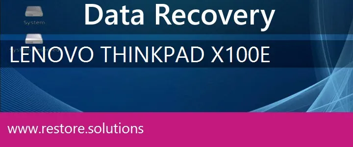 Lenovo ThinkPad X100e data recovery