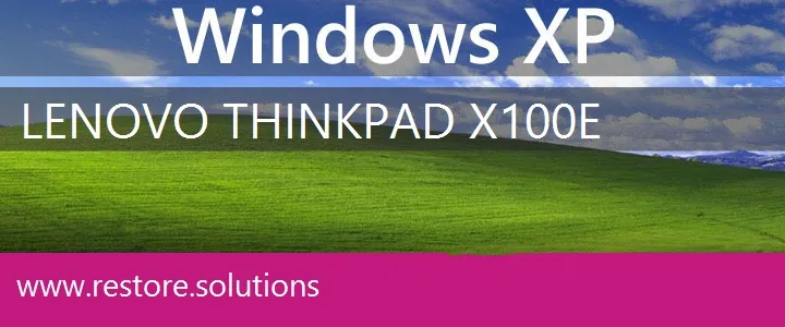 Lenovo ThinkPad X100e windows xp recovery