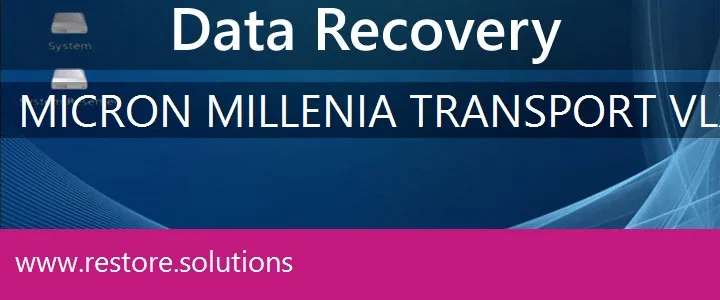 Micron Millenia Transport VLX data recovery