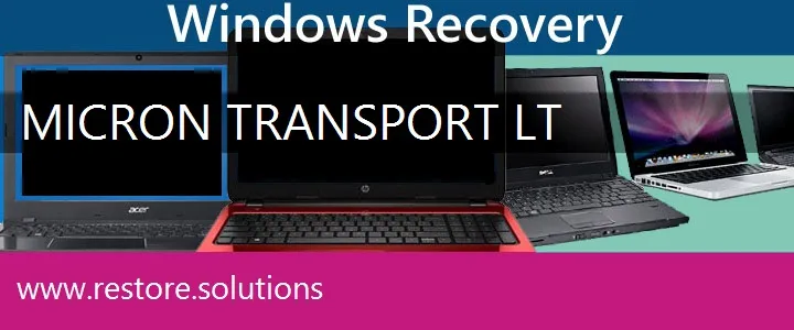 Micron Transport LT Laptop recovery