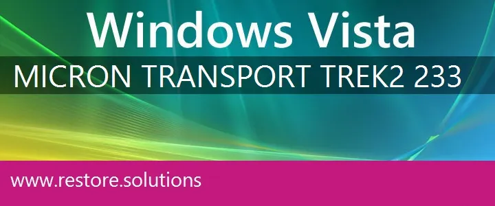Micron Transport Trek2 233 windows vista recovery