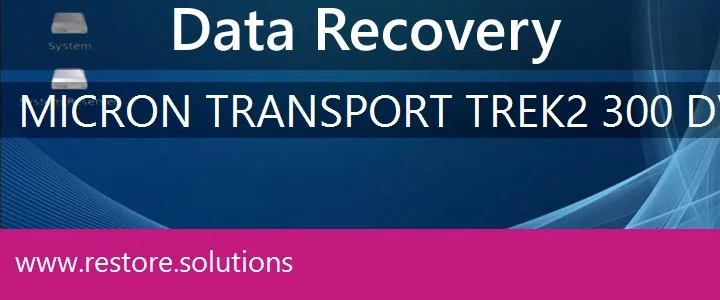 Micron Transport Trek2 300 DVD data recovery