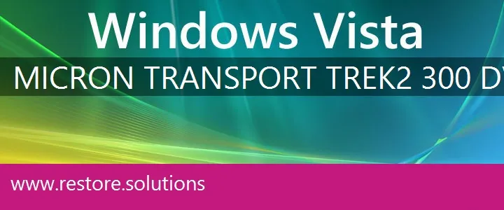 Micron Transport Trek2 300 DVD windows vista recovery